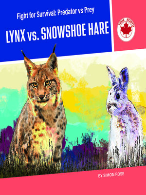 cover image of Lynx vs. Snowshoe Hare